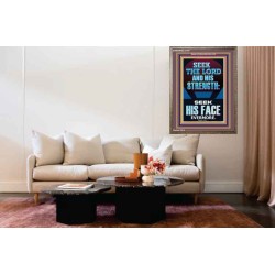 SEEK THE LORD AND HIS STRENGTH AND SEEK HIS FACE EVERMORE  Bible Verse Wall Art  GWMARVEL12184  "31X36"