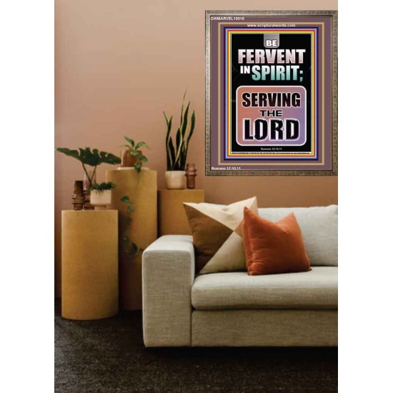 BE FERVENT IN SPIRIT SERVING THE LORD  Unique Scriptural Portrait  GWMARVEL10018  