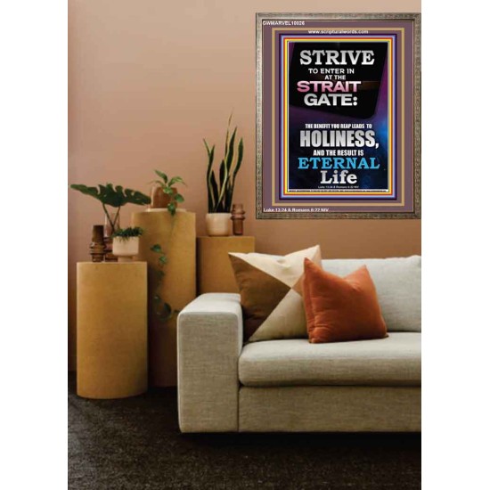 STRAIT GATE LEADS TO HOLINESS THE RESULT ETERNAL LIFE  Ultimate Inspirational Wall Art Portrait  GWMARVEL10026  