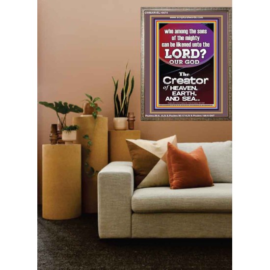 O LORD OUR GOD CREATOR OF HEAVEN, EARTH AND SEA  Custom Wall Art Print  GWMARVEL10074  