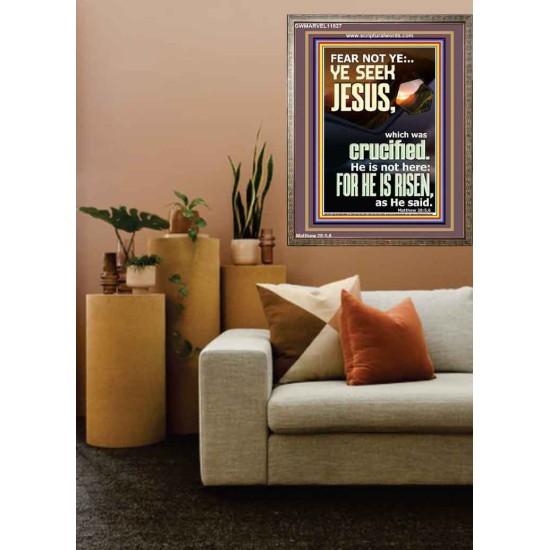 CHRIST JESUS IS NOT HERE HE IS RISEN AS HE SAID  Custom Wall Scriptural Art  GWMARVEL11827  