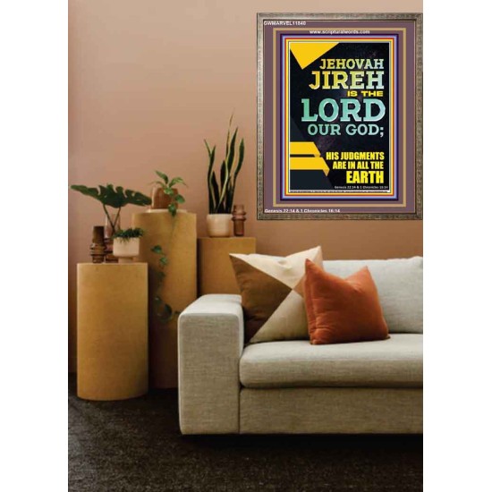 JEHOVAH JIREH HIS JUDGEMENT ARE IN ALL THE EARTH  Custom Wall Décor  GWMARVEL11840  