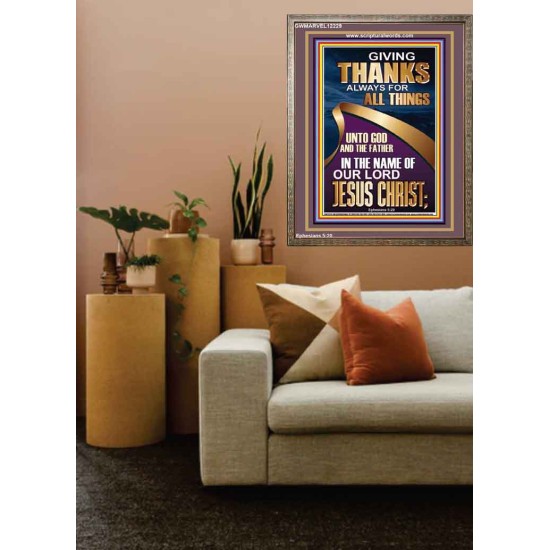 GIVING THANKS ALWAYS FOR ALL THINGS UNTO GOD  Ultimate Inspirational Wall Art Portrait  GWMARVEL12229  