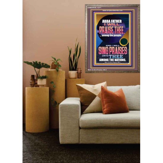 I WILL SING PRAISES UNTO THEE AMONG THE NATIONS  Contemporary Christian Wall Art  GWMARVEL12271  