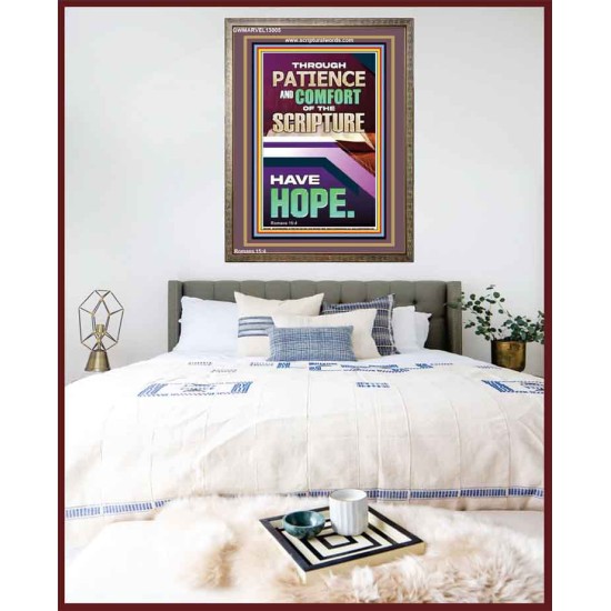 THROUGH PATIENCE AND COMFORT OF THE SCRIPTURE HAVE HOPE  Scriptures Décor Wall Art  GWMARVEL13005  