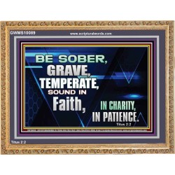 BE SOBER, GRAVE, TEMPERATE AND SOUND IN FAITH  Modern Wall Art  GWMS10089  "34x28"