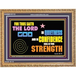 IN QUIETNESS AND CONFIDENCE SHALL BE YOUR STRENGTH  Décor Art Work  GWMS10112  "34x28"