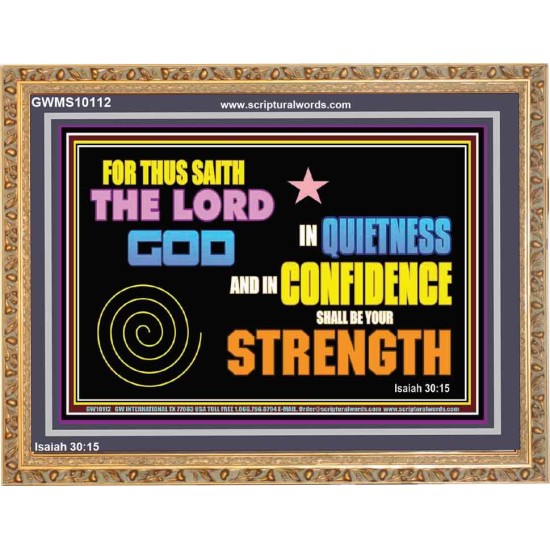 IN QUIETNESS AND CONFIDENCE SHALL BE YOUR STRENGTH  Décor Art Work  GWMS10112  