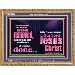 YOU MOUNTAIN BE THOU REMOVED AND BE CAST INTO THE SEA  Affordable Wall Art  GWMS10297  "34x28"
