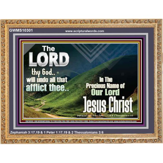 THE LORD WILL UNDO ALL THY AFFLICTIONS  Custom Wall Scriptural Art  GWMS10301  