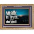 WALK IN TRUTH AND DO WELL  Custom Christian Wall Art  GWMS10308  "34x28"