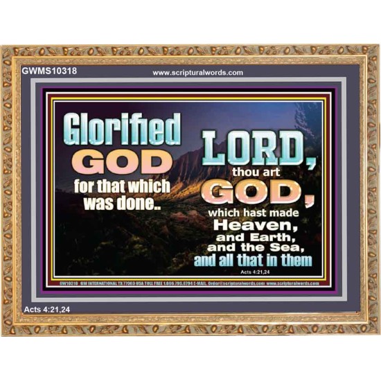 GLORIFIED GOD FOR WHAT HE HAS DONE  Unique Bible Verse Wooden Frame  GWMS10318  