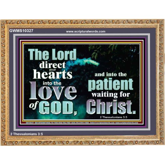 DIRECT YOUR HEARTS INTO THE LOVE OF GOD  Art & Décor Wooden Frame  GWMS10327  