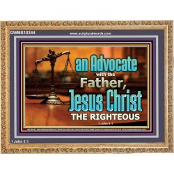 CHRIST JESUS OUR ADVOCATE WITH THE FATHER  Bible Verse for Home Wooden Frame  GWMS10344  "34x28"
