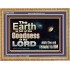 EARTH IS FULL OF GOD GOODNESS ABIDE AND REMAIN IN HIM  Unique Power Bible Picture  GWMS10355  "34x28"