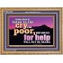 BE COMPASSIONATE LISTEN TO THE CRY OF THE POOR   Righteous Living Christian Wooden Frame  GWMS10366  "34x28"