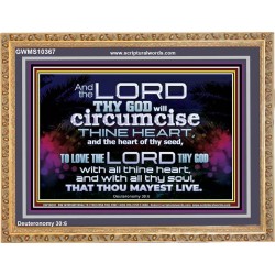 CIRCUMCISE THY HEART LOVE THE LORD THY GOD  Eternal Power Wooden Frame  GWMS10367  "34x28"