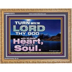 TURN UNTO THE LORD WITH ALL THINE HEART  Unique Scriptural Wooden Frame  GWMS10372  