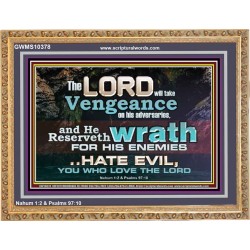 HATE EVIL YOU WHO LOVE THE LORD  Children Room Wall Wooden Frame  GWMS10378  "34x28"