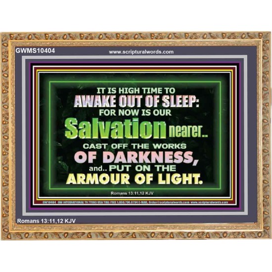 OUR SALVATION IS NEARER PUT ON THE ARMOUR OF LIGHT  Church Wooden Frame  GWMS10404  