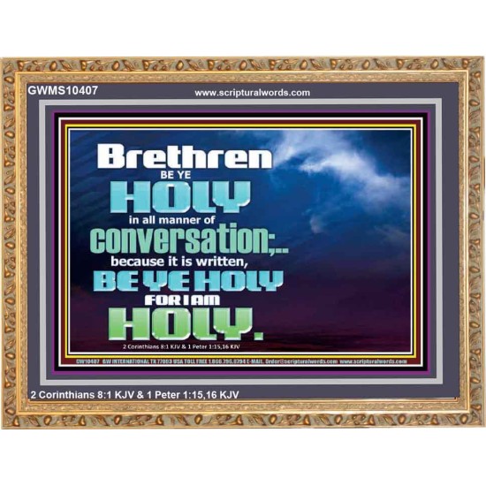 BE YE HOLY FOR I AM HOLY SAITH THE LORD  Ultimate Inspirational Wall Art  Wooden Frame  GWMS10407  