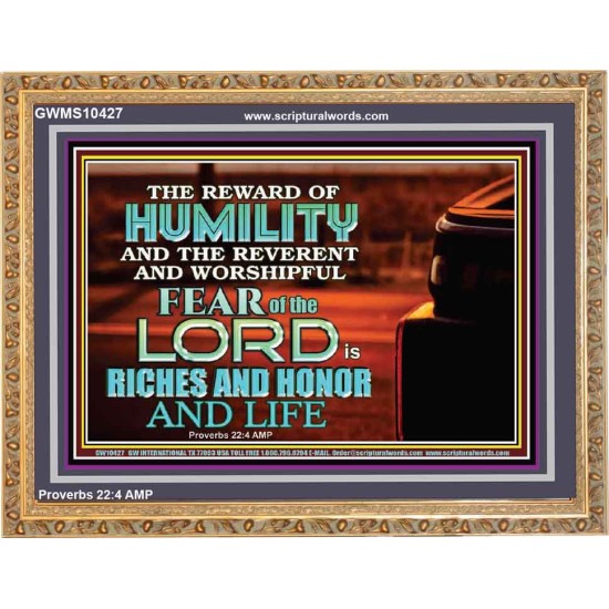 HUMILITY AND RIGHTEOUSNESS IN GOD BRINGS RICHES AND HONOR AND LIFE  Unique Power Bible Wooden Frame  GWMS10427  