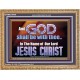 GOD SHALL BE WITH THEE  Bible Verses Wooden Frame  GWMS10448  