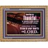 BE THANKFUL IN PSALMS AND HYMNS AND SPIRITUAL SONGS  Scripture Art Prints Wooden Frame  GWMS10468  "34x28"
