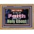 BE FULL OF FAITH AND THE SPIRIT OF THE LORD  Scriptural Wooden Frame Wooden Frame  GWMS10479  "34x28"