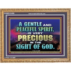 GENTLE AND PEACEFUL SPIRIT VERY PRECIOUS IN GOD SIGHT  Bible Verses to Encourage  Wooden Frame  GWMS10496  "34x28"