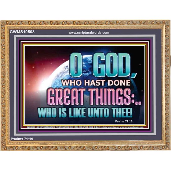 O GOD WHO HAS DONE GREAT THINGS  Scripture Art Wooden Frame  GWMS10508  