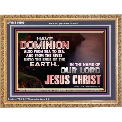 HAVE EVERLASTING DOMINION  Scripture Art Prints  GWMS10509  "34x28"