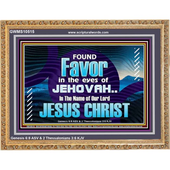 FOUND FAVOUR IN THE EYES OF JEHOVAH  Religious Art Wooden Frame  GWMS10515  