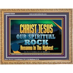 CHRIST JESUS OUR ROCK HOSANNA IN THE HIGHEST  Ultimate Inspirational Wall Art Wooden Frame  GWMS10529  "34x28"