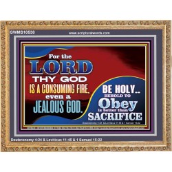 TO OBEY IS BETTER THAN SACRIFICE  Scripture Art Prints Wooden Frame  GWMS10538  "34x28"
