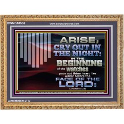 ARISE CRY OUT IN THE NIGHT IN THE BEGINNING OF THE WATCHES  Christian Quotes Wooden Frame  GWMS10596  "34x28"