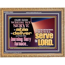 OUR GOD WHOM WE SERVE IS ABLE TO DELIVER US  Custom Wall Scriptural Art  GWMS10602  "34x28"