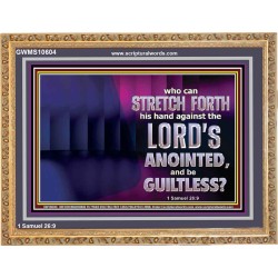WHO CAN STRETCH FORTH HIS HAND AGAINST THE LORD'S ANOINTED  Unique Scriptural ArtWork  GWMS10604  "34x28"