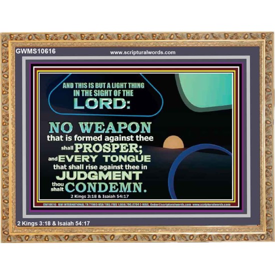 NO WEAPON THAT IS FORMED AGAINST THEE SHALL PROSPER  Custom Inspiration Scriptural Art Wooden Frame  GWMS10616  