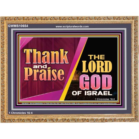 THANK AND PRAISE THE LORD GOD  Unique Scriptural Wooden Frame  GWMS10654  