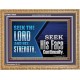 SEEK THE LORD HIS STRENGTH AND SEEK HIS FACE CONTINUALLY  Eternal Power Wooden Frame  GWMS10658  