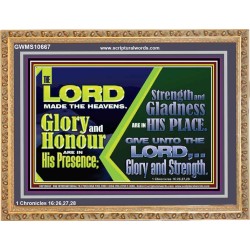 GLORY AND HONOUR ARE IN HIS PRESENCE  Eternal Power Wooden Frame  GWMS10667  "34x28"