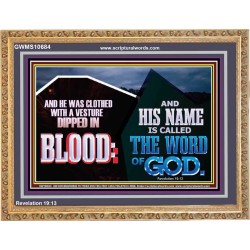 AND HIS NAME IS CALLED THE WORD OF GOD  Righteous Living Christian Wooden Frame  GWMS10684  "34x28"