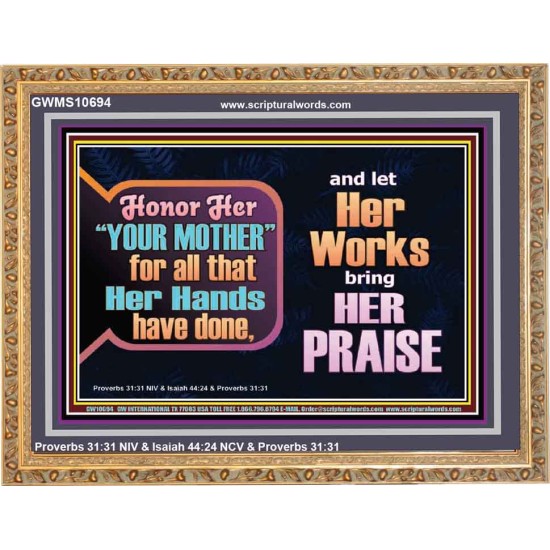 HONOR HER YOUR MOTHER   Eternal Power Wooden Frame  GWMS10694  