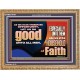 DO GOOD UNTO ALL MEN ESPECIALLY THE HOUSEHOLD OF FAITH  Church Wooden Frame  GWMS10707  