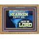 DILIGENTLY HEARKEN UNTO ME SAITH THE LORD  Unique Power Bible Wooden Frame  GWMS10721  