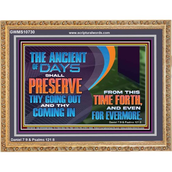 THE ANCIENT OF DAYS SHALL PRESERVE THY GOING OUT AND COMING  Scriptural Wall Art  GWMS10730  