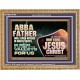 ABBA FATHER WILL OPEN RIVERS IN HIGH PLACES AND FOUNTAINS IN THE MIDST OF THE VALLEY  Bible Verse Wooden Frame  GWMS10756  