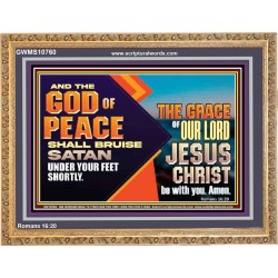 THE GOD OF PEACE SHALL BRUISE SATAN UNDER YOUR FEET SHORTLY  Scripture Art Prints Wooden Frame  GWMS10760  "34x28"