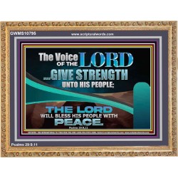 THE VOICE OF THE LORD GIVE STRENGTH UNTO HIS PEOPLE  Contemporary Christian Wall Art Wooden Frame  GWMS10795  "34x28"